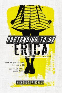 Pretending to Be Erica (eBook, ePUB) - Painchaud, Michelle