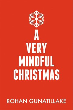 A Very Mindful Christmas (eBook, ePUB) - Gunatillake, Rohan