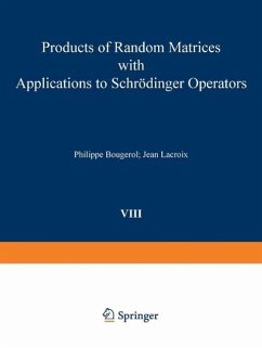 Products of Random Matrices with Applications to Schrödinger Operators (eBook, PDF) - Bougerol, P.; Lacroix