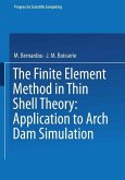 The Finite Element Method in Thin Shell Theory: Application to Arch Dam Simulations (eBook, PDF)