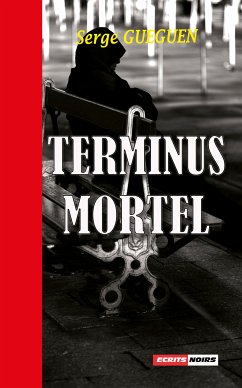 Terminus mortel (eBook, ePUB) - Gueguen, Serge