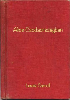 Alice Csodaországban (eBook, ePUB) - Carroll, Lewis; Robinson, Gordon