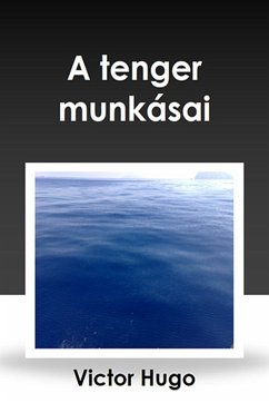 A tenger munkásai (eBook, ePUB) - Victor, Hugo