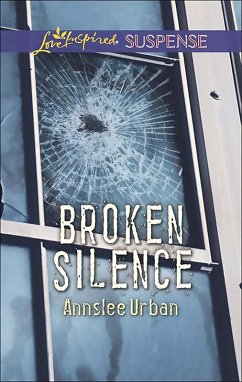 Broken Silence (Mills & Boon Love Inspired Suspense) (eBook, ePUB) - Urban, Annslee