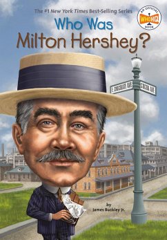 Who Was Milton Hershey? (eBook, ePUB) - Buckley, James; Who Hq
