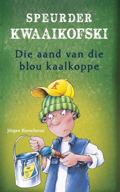 Speurder Kwaaikofski 4: Die aand van die blou kaalkoppe (eBook, ePUB) Speurder Kwaaikofski 4: Die aand van die blou kaalkoppe (eBook, ePUB)