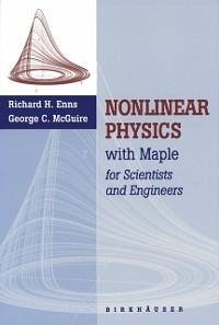 Nonlinear Physics with Maple for Scientists and Engineers (eBook, PDF) - Enns, Richard; Mcguire, George