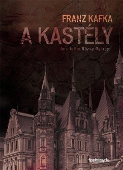 A kastély (eBook, ePUB) - Franz, Kafka