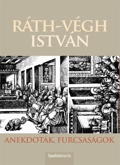 Anekdoták, furcsaságok (eBook, ePUB) - Ráth-Végh, István