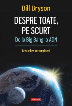 Despre toate, pe scurt: de la Big Bang la ADN (eBook, ePUB) - Bryson, Bill