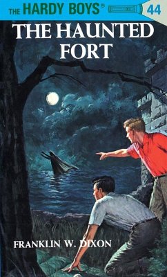 Hardy Boys 44: The Haunted Fort (eBook, ePUB) - Dixon, Franklin W.