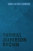 Thomas Jefferson Brown (eBook, ePUB) Thomas Jefferson Brown (eBook, ePUB)
