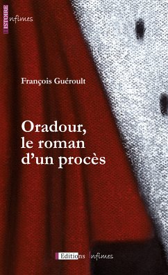 Oradour, le roman d'un procès (eBook, ePUB) - Guéroult, François