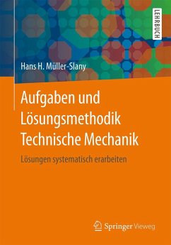 Aufgaben und Lösungsmethodik Technische Mechanik (eBook, PDF) - Müller-Slany, Hans H.