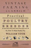 Practical Poultry Breeder - Or, How to Make Poultry Pay (eBook, ePUB)