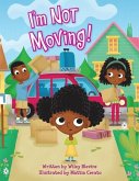 I'm Not Moving! (eBook, PDF)