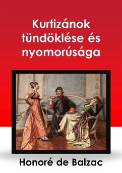 Kurtizánok tündöklése és nyomorúsága (eBook, ePUB) - De Balzac, Honoré