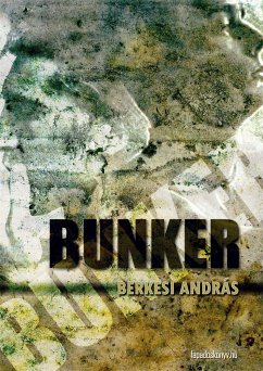 Bunker (eBook, ePUB) - Berkesi, András