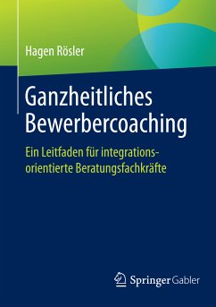 Ganzheitliches Bewerbercoaching (eBook, PDF) - Rösler, Hagen