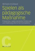 Spielen als pädagogische Maßnahme (eBook, PDF)