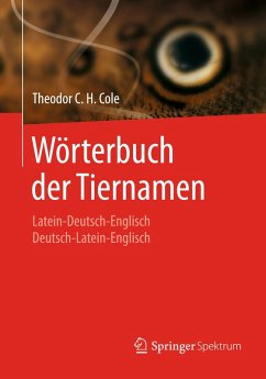 Wörterbuch der Tiernamen (eBook, PDF) - Cole, Theodor C. H.