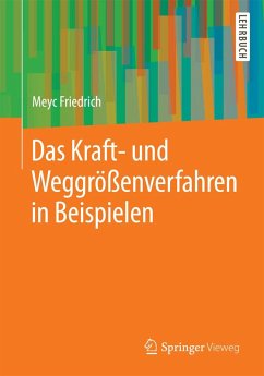 Das Kraft- und Weggrößenverfahren in Beispielen (eBook, PDF) - Friedrich, Meyc