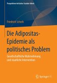 Die Adipositas-Epidemie als politisches Problem (eBook, PDF)