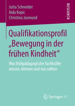 Qualifikationsprofil „Bewegung in der frühen Kindheit“ (eBook, PDF) - Schneider, Jutta; Kopic, Aida; Jasmund, Christina