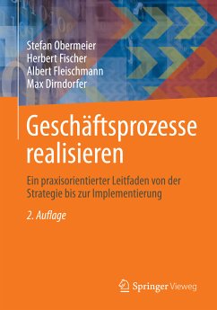 Geschäftsprozesse realisieren (eBook, PDF) - Obermeier, Stefan; Fischer, Herbert; Fleischmann, Albert; Dirndorfer, Max