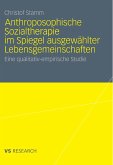 Anthroposophische Sozialtherapie im Spiegel ausgewählter Lebensgemeinschaften (eBook, PDF)