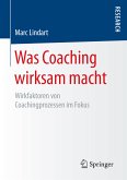 Was Coaching wirksam macht (eBook, PDF)