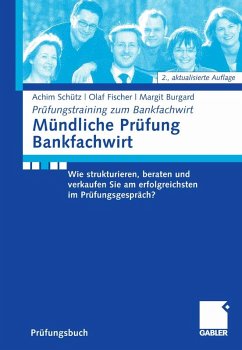 Mündliche Prüfung Bankfachwirt (eBook, PDF) - Schütz, Achim; Fischer, Olaf; Burgard, Margit