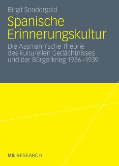 Spanische Erinnerungskultur (eBook, PDF) - Sondergeld, Birgit