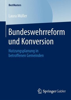 Bundeswehrreform und Konversion (eBook, PDF) - Müller, Laura