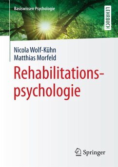 Rehabilitationspsychologie (eBook, PDF) - Wolf-Kühn, Nicola; Morfeld, Matthias