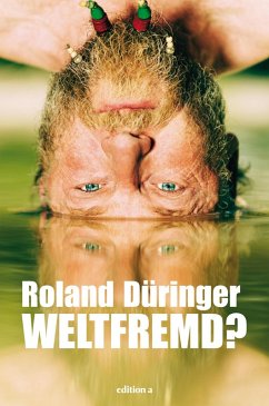 Weltfremd (eBook, PDF) - Düringer, Roland