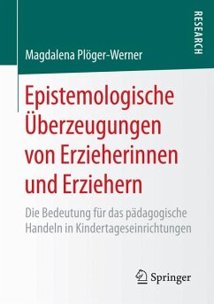 Epistemologische Überzeugungen von Erzieherinnen und Erziehern (eBook, PDF) - Plöger-Werner, Magdalena