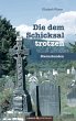 Die dem Schicksal trotzen (eBook, ePUB) - Bild 1