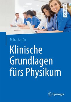 Klinische Grundlagen fürs Physikum (eBook, PDF) - Ancau, Mihai