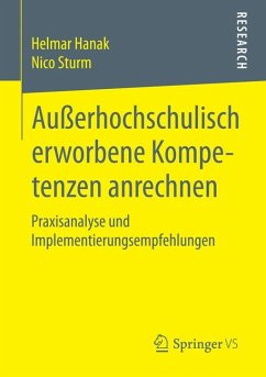 Außerhochschulisch erworbene Kompetenzen anrechnen (eBook, PDF) - Hanak, Helmar; Sturm, Nico