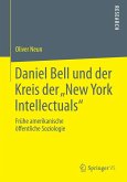 Daniel Bell und der Kreis der „New York Intellectuals&quote; (eBook, PDF)