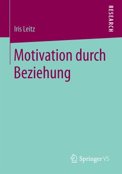 Motivation durch Beziehung (eBook, PDF) - Leitz, Iris