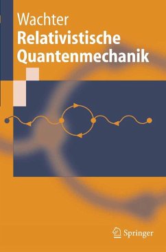 Relativistische Quantenmechanik (eBook, PDF) - Wachter, Armin