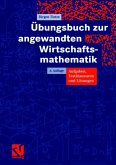 Übungsbuch zur angewandten Wirtschaftsmathematik (eBook, PDF)