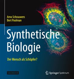 Synthetische Biologie - Der Mensch als Schöpfer? (eBook, PDF) - Schrauwers, Arno; Poolman, Bert