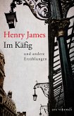 Im Käfig und andere Erzählungen (eBook) (eBook, ePUB)