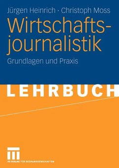 Wirtschaftsjournalistik (eBook, PDF) - Heinrich, Jürgen; Moss, Christoph