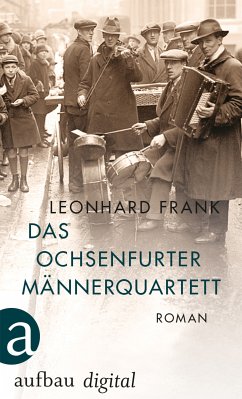 Das Ochsenfurter Männerquartett (eBook, ePUB) - Frank, Leonhard