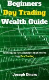 Beginners Day Trading Wealth Guide (eBook, ePUB)