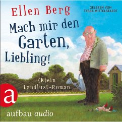 Mach mir den Garten, Liebling! (MP3-Download) - Berg, Ellen